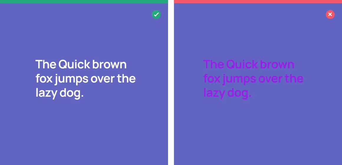 Contrasting colors and accessibility ensures there isn't unnecessary strain to the eyes or visibility issues