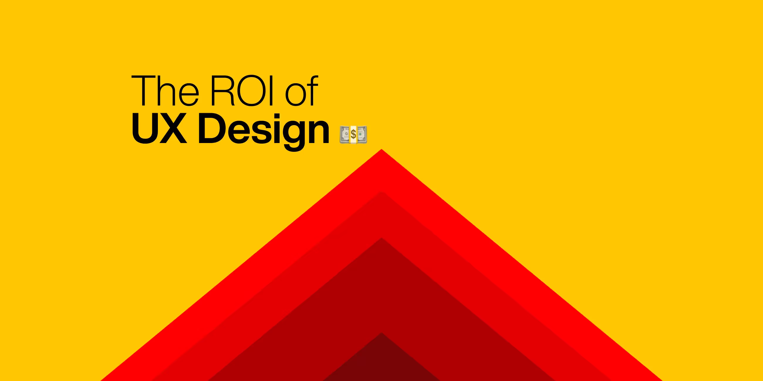 The ROI of UX Design