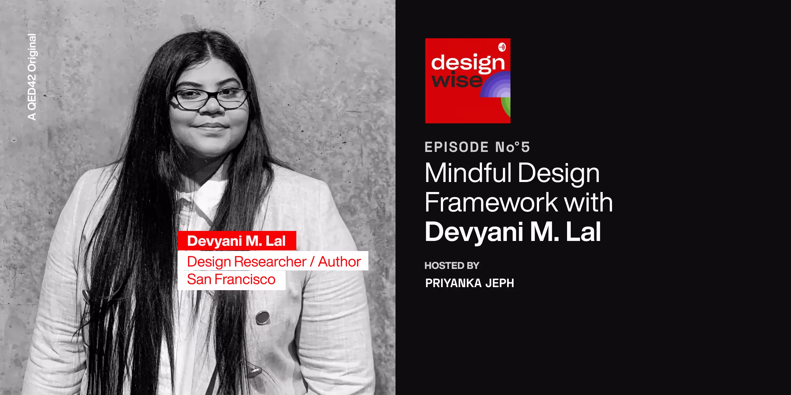 Mindful Design Framework with Devyani M. Lal