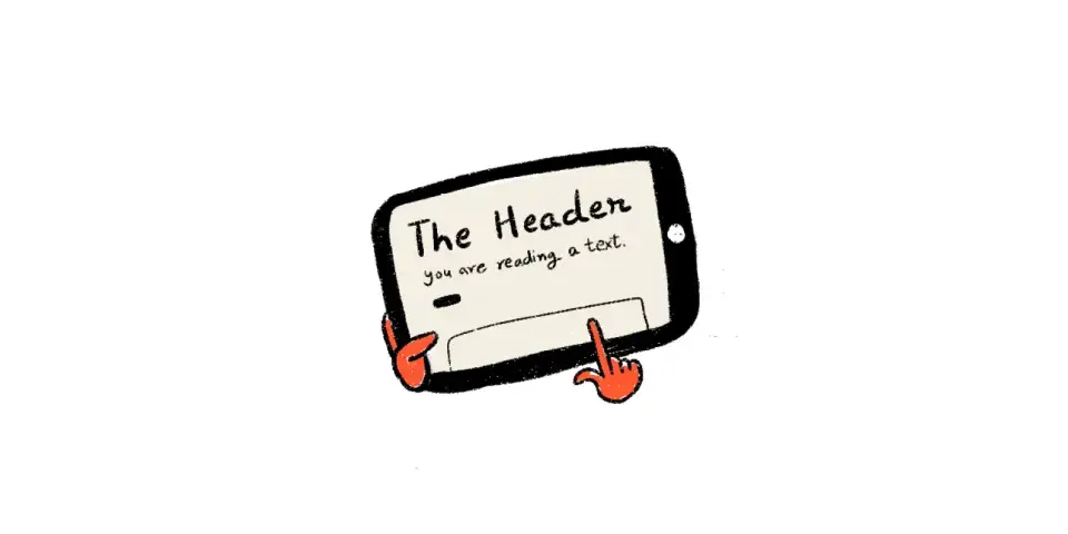 Headings are the tags that are used to describe the intent and style of the text. They mark the beginning of the content.